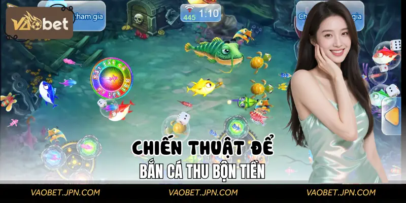 Một số chiến lược giúp chơi Bắn Cá Hải Vương hiệu quả