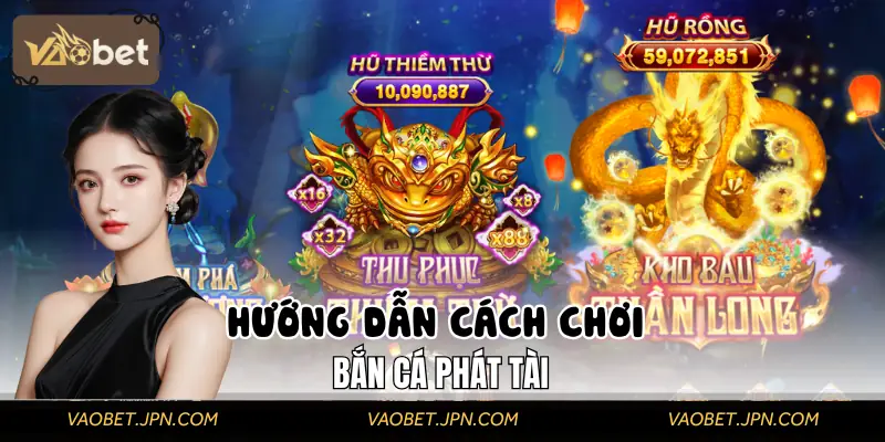 Hướng dẫn quy trình chơi game Bắn Cá Phát Tài