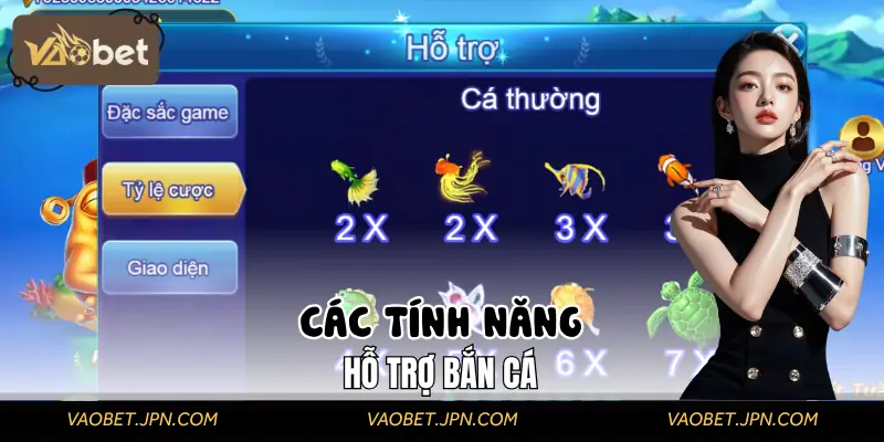 Những tính năng hỗ trợ bạn chơi bắn cá