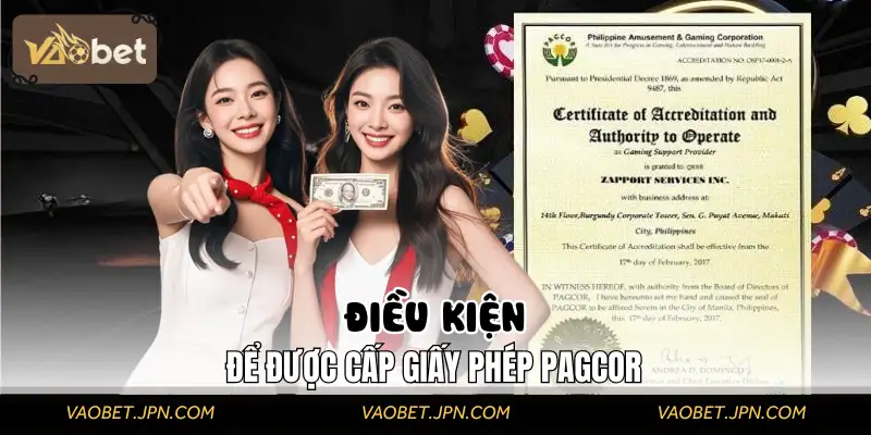 Điều kiện cần để được cấp PAGCOR