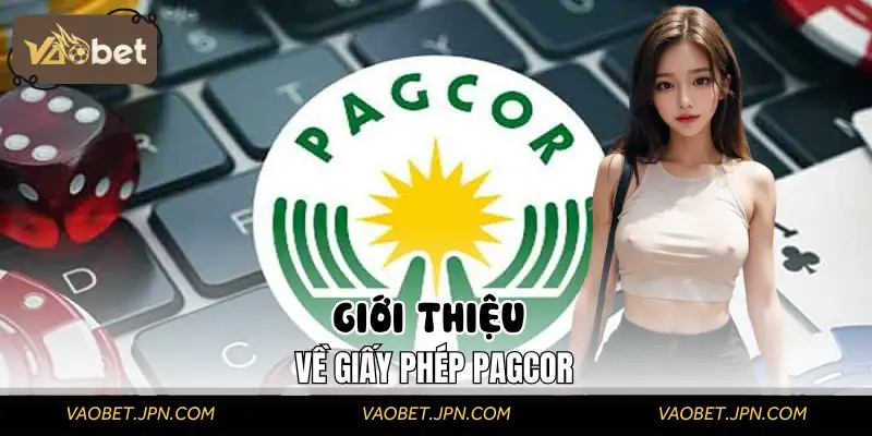 Giới thiệu về giấy phép PAGCOR