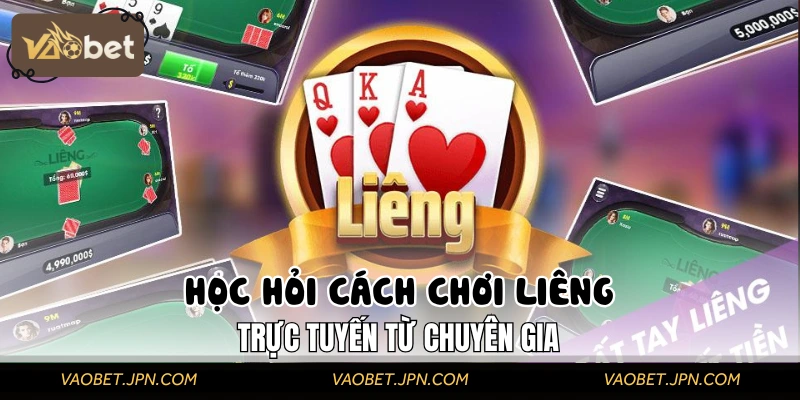 Học cách thao tác Liêng trực tuyến dễ hiểu