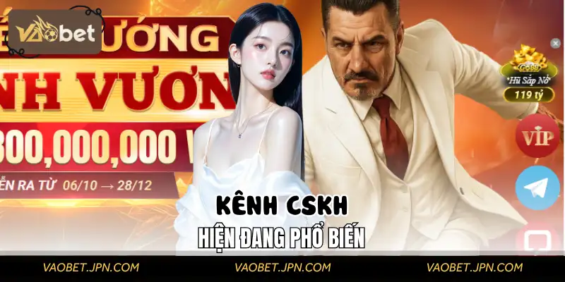 Các kênh CSKH phổ biến của nhà cái