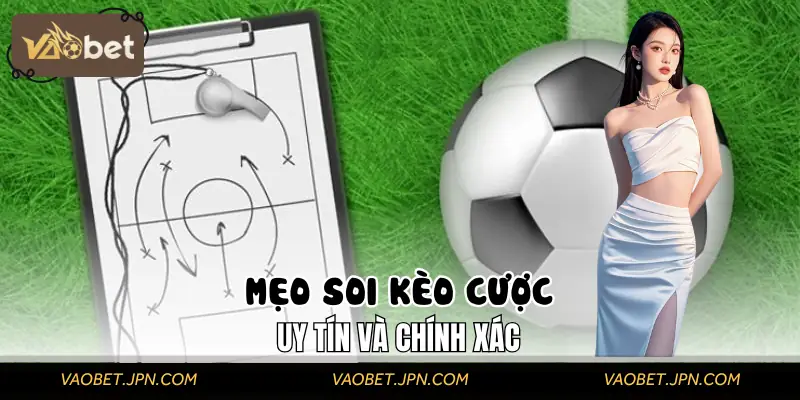 Áp dụng chiến thuật đúng đắn để soi kèo cược hiện nay