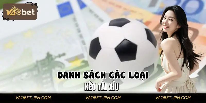 Các thể loại kèo tài xỉu thường thấy