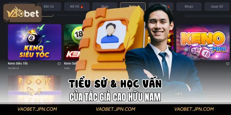 Giới thiệu tổng quan về tác giả Cao Hữu Nam