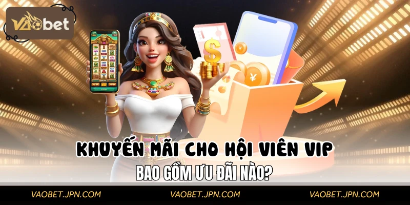 Chia sẻ về các ưu đãi VIP hot nhất